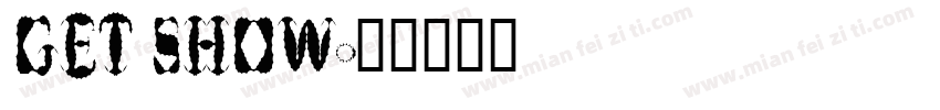 GET SHOW字体转换